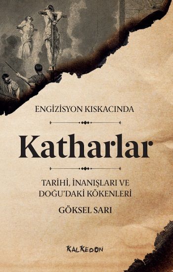 Engizisyon Kıskacında - Katharlar - Kalkedon Yayıncılık Kitap