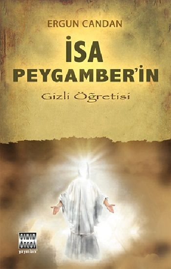 İsa Peygamber’in Gizli Öğretisi Ergun Candan Türkçe kitap kapağı