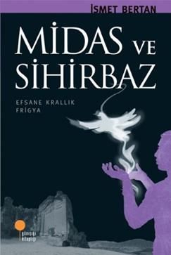 Midas ve Sihirbaz - Günışığı Kitaplığı Kitap