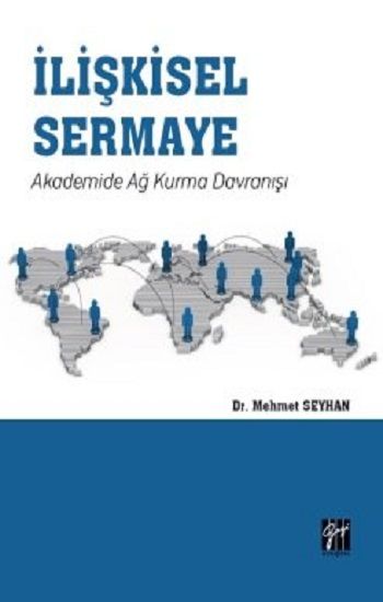İlişkisel Sermaye Akademide Ağ Kurma Davranışı - Gazi Kitabevi Kitap