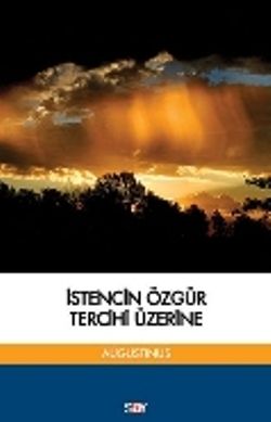 İstencin Özgür Tercihi Üzerine - Say Yayınları Kitap