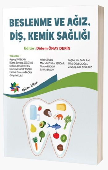 Beslenme ve Ağız, Diş, Kemik Sağlığı - Eğiten Kitap Kitap