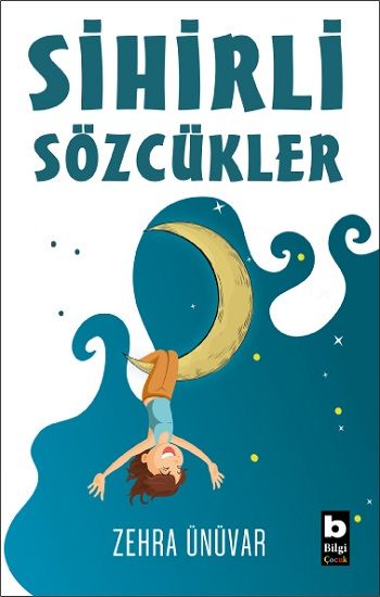 Sihirli Sözcükler - Bilgi Yayınevi Çocuk Kitap