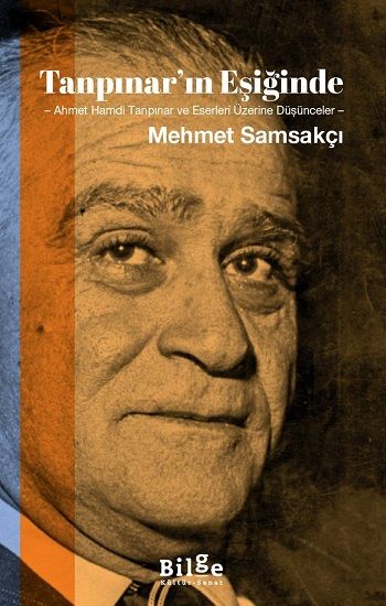 Tanpınar’ın Eşiğinde - Bilge Kültür Sanat Kitap