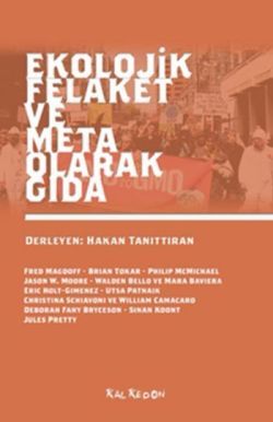 Ekolojik Felaket ve Meta Olarak Gıda - Kalkedon Yayıncılık Kitap