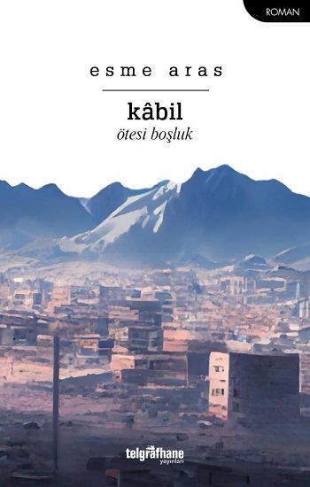 Kabil, Ötesi Boşluk - Telgrafhane Yayınları Kitap