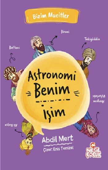 Astronomi Benim İşim - Nesil Çocuk Yayınları Kitap