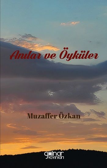Anılar ve Öyküler - Gülnar Yayınları Kitap