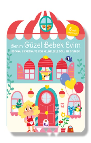 Benim Güzel Bebek Evim – Boyama, Çıkartma ve Yeni Kelimelerle Dolu Bir Oyun Evi (6 sayfa çıkartmasıyla) - İndigo Çocuk Kitap