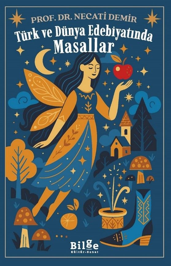 Türk ve Dünya Edebiyatında  Masallar - Bilge Kültür Sanat Kitap