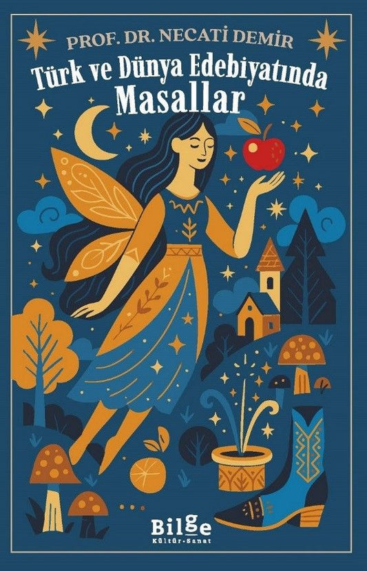 Türk ve Dünya Edebiyatında  Masallar - Bilge Kültür Sanat Kitap