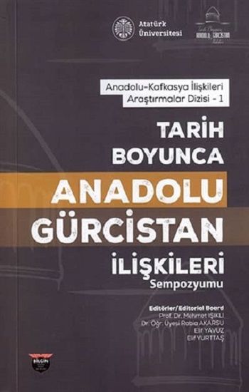 Tarih Boyunca Anadolu Gürcistan İlişkileri Sempozyumu - Bilgin Kültür Sanat Kitap
