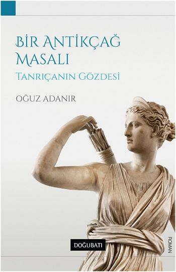Bir Antikçağ Masalı - Doğu Batı Yayınları Kitap