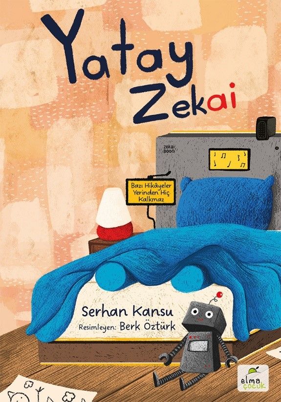 Yatay Zekai Bazı Hikâyeler Yerinden Hiç Kalkmaz - Elma Çocuk Kitap