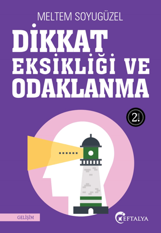 Dikkat Eksikliği ve Odaklanma - Eftalya Kitap Kitap
