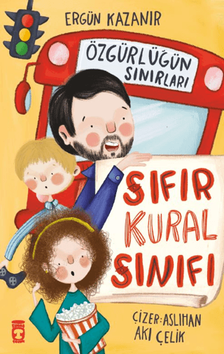 Sıfır Kural Sınıfı - Özgürlüğün Sınırları - Timaş Çocuk Kitap