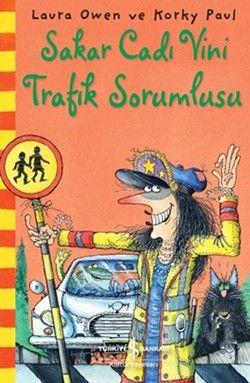 Sakar Cadı Vini Trafik Sorumlusu - İş Bankası Kültür Yayınları Kitap