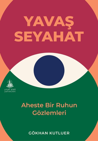 Yavaş Seyahat - Yitik Ülke Yayınları Kitap