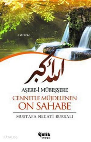 Aşere-i Mübeşşere Cennetle Müjdelenen On Sahabe - Çelik Yayınevi Kitap