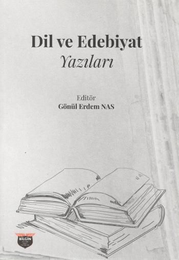 Dil ve Edebiyat Yazıları - Bilgin Kültür Sanat Kitap