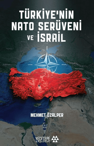 Türkiye’nin NATO Serüveni ve İsrail - Yeditepe Yayınevi - Ders Kitapları Kitap
