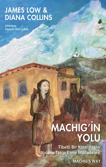 Machig’in Yolu - Destek Yayınları Kitap
