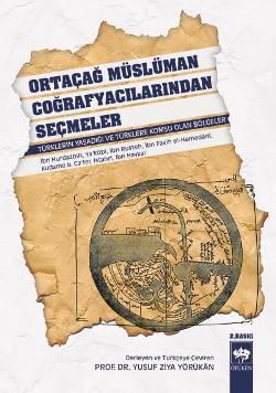 Ortaçağ Müslüman Coğrafyacılarından Seçmeler - Ötüken Neşriyat Kitap