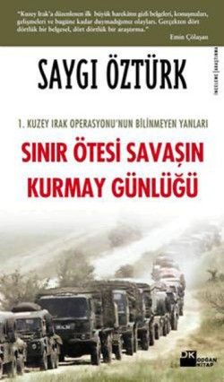 Sınır Ötesi Savaşın Kurmay Günlüğü - Saygı Öztürk, Türkiye Ve Cumhuriyet Tarihi Türkçe kitap kapağı