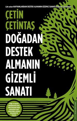 Doğadan Destek Almanın Gizemli Sanatı - Destek Yayınları Kitap