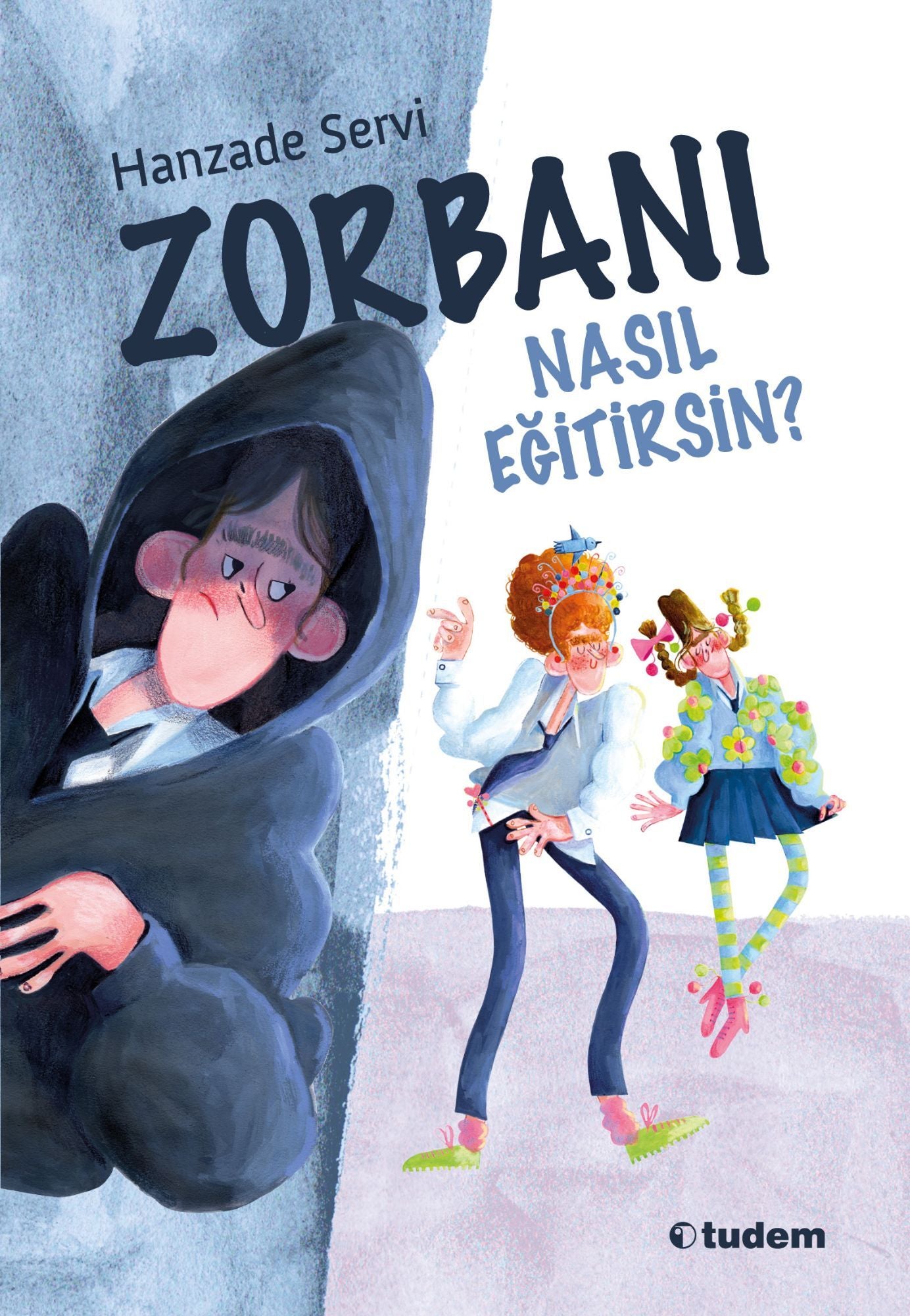 Zorbanı Nasıl Eğitirsin? - Tudem Yayınları Kitap