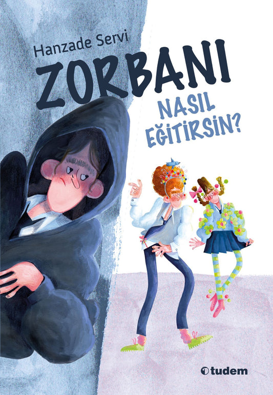 Zorbanı Nasıl Eğitirsin? - Tudem Yayınları Kitap