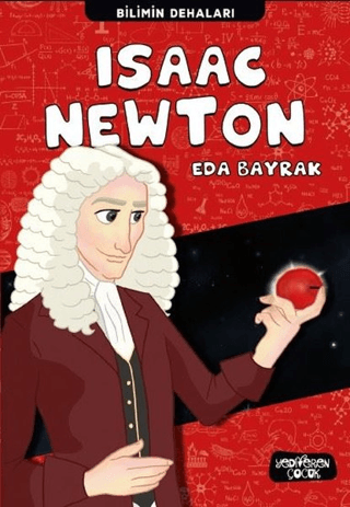Isaac Newton; Bilimin Dehaları - Yediveren Yayınları Kitap