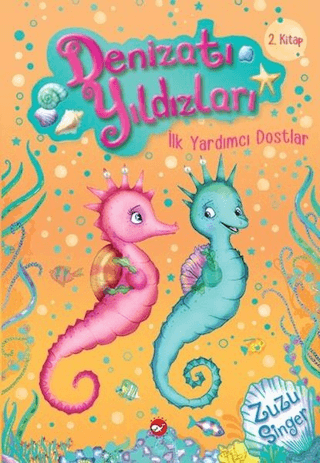 Denizatı Yıldızları - İlk Yardımcı Dostlar - Beyaz Balina Yayınları Kitap