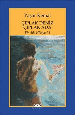 Bir Ada Hikayesi 4 - Çıplak Deniz Çıplak Ada Yaşar Kemal Türkçe kitap kapağı