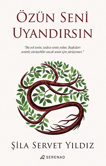 Özün Seni Uyandırsın - Serenad Yayınevi Kitap