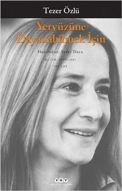 Yeryüzüne Dayanabilmek İçin - Tezer Özlü, Türk Edebiyatı Türkçe kitap kapağı
