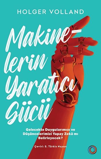 Makinelerin Yaratıcı Gücü - Orenda Kitap