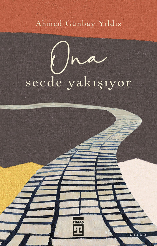 O'na Secde Yakışıyor - Ahmed Günbay Yıldız, Türk Edebiyatı Türkçe kitap kapağı