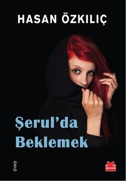 Şerul’da Beklemek - Kırmızı Kedi Yayınevi Kitap