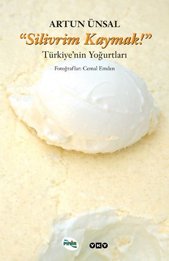 Silivrim Kaymak! - Yapı Kredi Yayınları Sanat Kitap