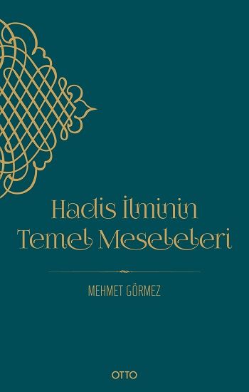 Hadis İlminin Temel Meseleleri - Otto Yayınları Kitap