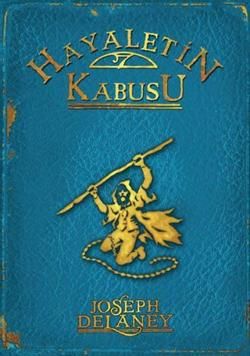 Hayaletin Kabusu Joseph Delaney Türkçe çocuk kitabı kapağı