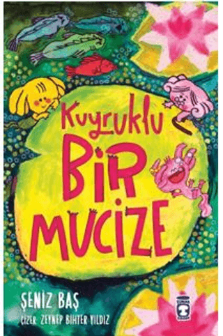 Kuyruklu Bir Mucize - Timaş Çocuk Kitap