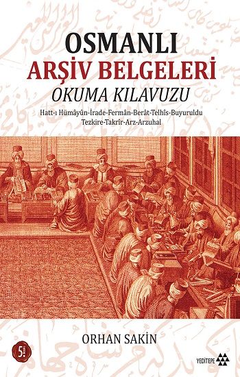 Osmanlı Arşiv Belgeleri Okuma Klavuzu - Yeditepe Yayınevi - Ders Kitapları Kitap