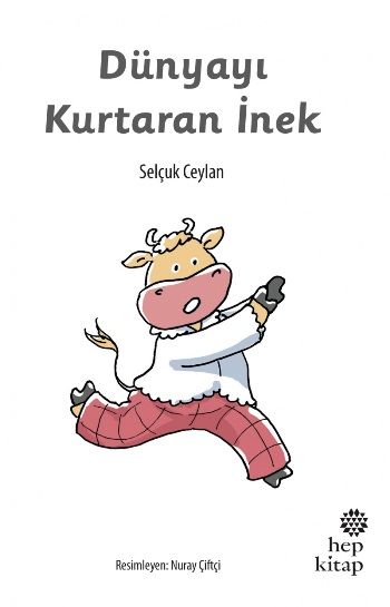 Dünyayı Kurtaran İnek - Hep Kitap Kitap