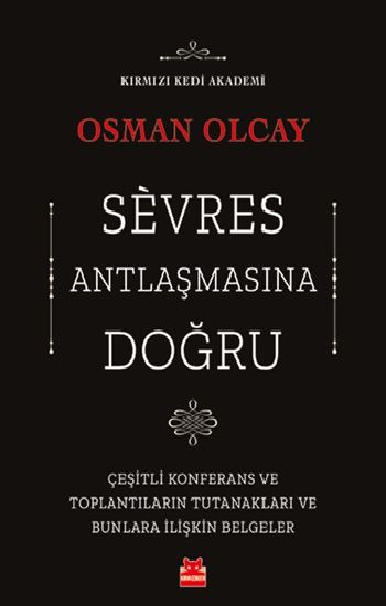 Sevres Antlaşmasına Doğru - Kırmızı Kedi Yayınevi Kitap