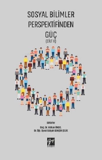 Sosyal Bilimler Perspektifinden Güç Cilt 2 - Gazi Kitabevi Kitap