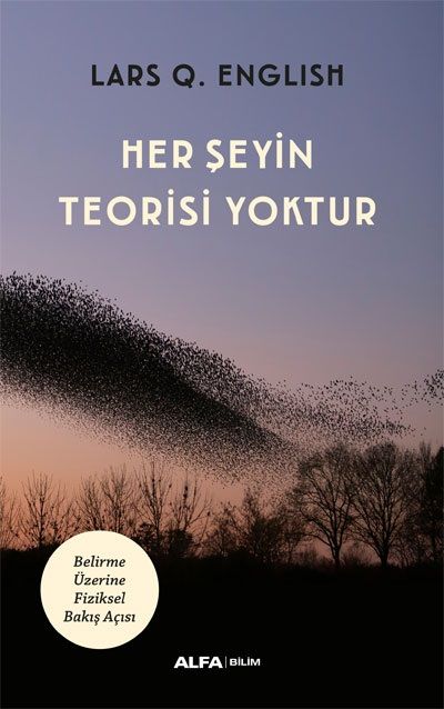 Her Şeyin Teorisi Yoktur - Alfa Yayınları Kitap