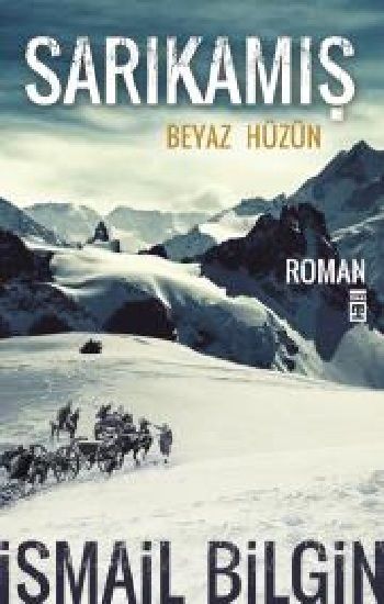 Sarıkamış Beyaz Hüzün İsmail Bilgin Türkçe kitap kapağı