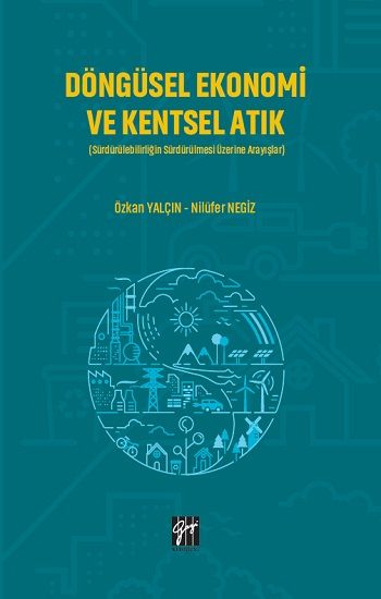 Döngüsel Ekonomi ve Kentsel Atık - Gazi Kitabevi - Sınav Kitapları Kitap